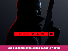 HITMAN 3 – All Redacted Challenges Gameplay Guide 1 - steamlists.com