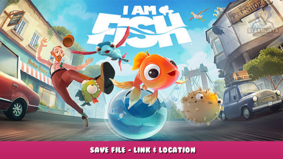 I Am Fish – Save File – Link & Location 5 - steamlists.com