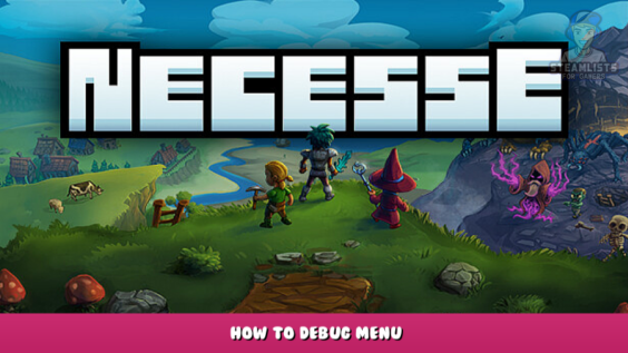 Necesse – How to Debug Menu 2 - steamlists.com
