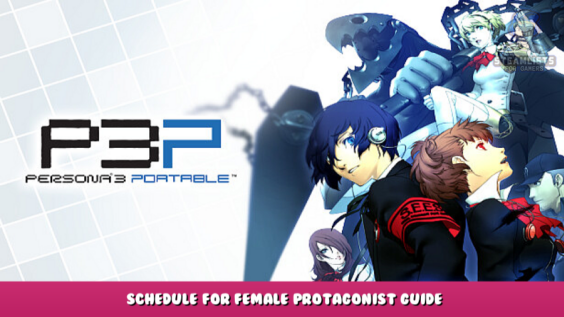 Persona 3 Portable – Schedule for Female Protagonist Guide 1 - steamlists.com