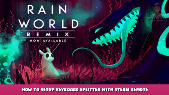 Rain World – How to setup keyboard splitter with Steam Remote Play 1 - steamlists.com
