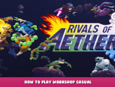 Rivals of Aether – How to Play Workshop Casual 1 - steamlists.com