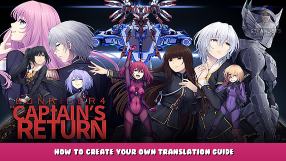 Sunrider 4: The Captain’s Return – How to Create your own translation guide 1 - steamlists.com
