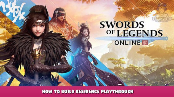 Swords of Legends Online – How to Build Residence Playthrough 16 - steamlists.com