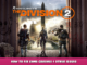 Tom Clancy’s The Division 2 – How to Fix Game Crashes & Other Issues 1 - steamlists.com
