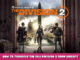 Tom Clancy’s The Division 2 – How to Transfer the File Division 2 from Ubisoft to Steam 13 - steamlists.com