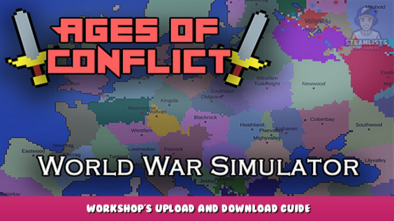Ages of Conflict: World War Simulator – Workshop’s Upload and Download Guide 4 - steamlists.com