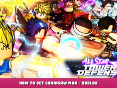 All Star Tower Defense – How to Get Chainsaw Man? – Roblox 1 - steamlists.com