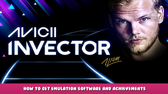 AVICII Invector – How to Get Emulation Software and Achievements 3 - steamlists.com