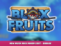 Blox Fruits – How Much Does Dough Cost? – Roblox 1 - steamlists.com