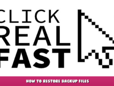 Click Real Fast – How to Restore Backup Files 1 - steamlists.com