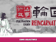 Cultivation Story: Reincarnation – Game Objectives 1 - steamlists.com