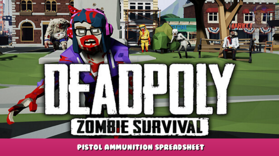 DeadPoly – Pistol Ammunition Spreadsheet 1 - steamlists.com