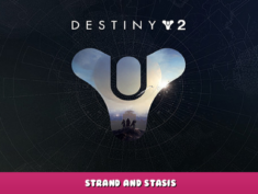 Destiny 2 – Strand and Stasis 1 - steamlists.com