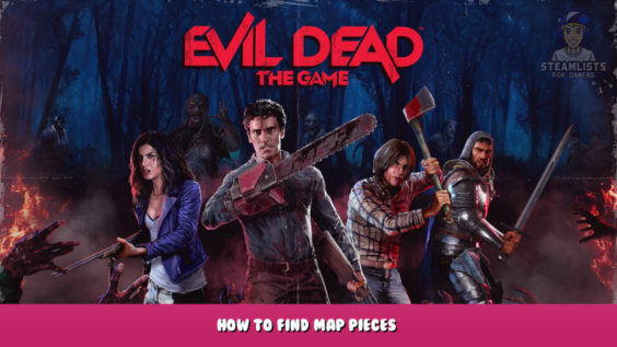 Evil Dead: The Game – How To Find Map Pieces? 1 - steamlists.com