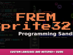 FREM Sprite32! – Custom Language and Notepad++ Guide 4 - steamlists.com