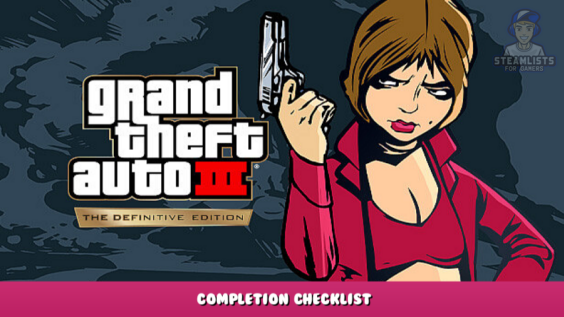 Grand Theft Auto III – The Definitive Edition – Completion Checklist 5 - steamlists.com