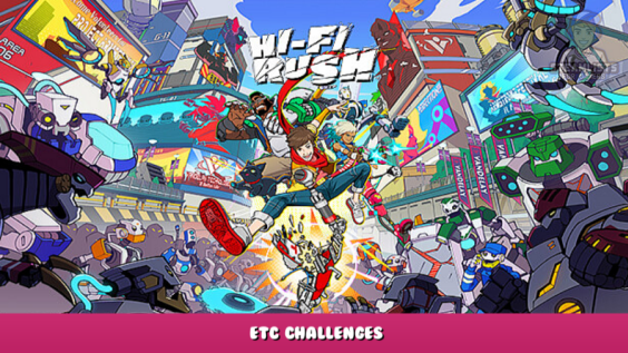 Hi-Fi RUSH – ETC and Stage Only Challenges 1 - steamlists.com