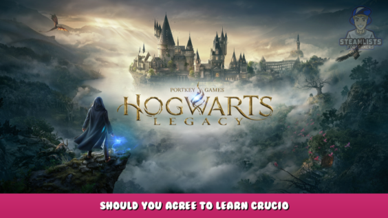 Hogwarts Legacy – Should you agree to learn Crucio? 1 - steamlists.com