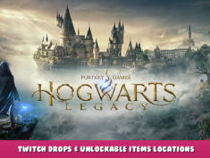Hogwarts Legacy – Twitch Drops & Unlockable Items Locations 1 - steamlists.com