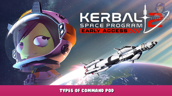 Kerbal Space Program 2 – Types of Command Pod 2 - steamlists.com