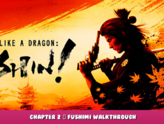 Like a Dragon: Ishin! – Chapter 2 | Fushimi Walkthrough 1 - steamlists.com