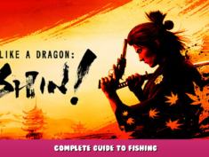 Like a Dragon: Ishin! – Complete Guide to Fishing 6 - steamlists.com