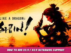 Like a Dragon: Ishin! – How to add 21:9 / 32:9 Ultrawide Support 1 - steamlists.com