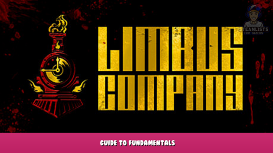 Limbus Company – Guide to Fundamentals 1 - steamlists.com