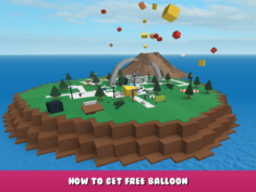 Natural Disaster Survival – How to Get Free Balloon? – Roblox 1 - steamlists.com