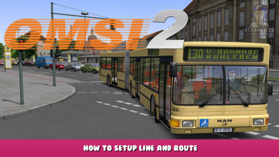 OMSI 2 – How to setup line and route 2 - steamlists.com