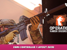 Operation: Harsh Doorstop – Game Controller & Layout Guide 1 - steamlists.com