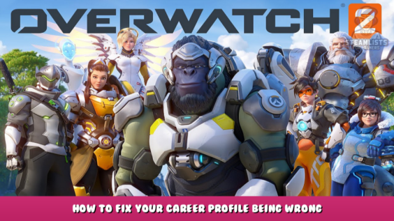 Overwatch 2 – How to fix your Career Profile being wrong? 1 - steamlists.com