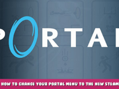 Portal – How to change your Portal Menu to the new Steam Deck UI 1 - steamlists.com