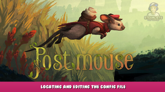 Postmouse – Locating and editing the config file 1 - steamlists.com