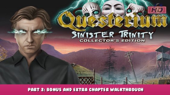Questerium: Sinister Trinity HD – PART 2: Bonus and Extra Chapter Walkthrough 1 - steamlists.com