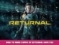 Returnal™ – How to make copies of Returnal save file 1 - steamlists.com