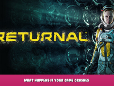 Returnal™ – What Happens If Your Game Crashes? 1 - steamlists.com