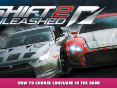 Shift 2 Unleashed – How to change language in the game 1 - steamlists.com