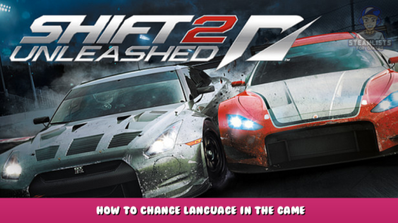 Shift 2 Unleashed – How to change language in the game 1 - steamlists.com