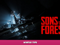 Sons Of The Forest – Winter Tips 1 - steamlists.com