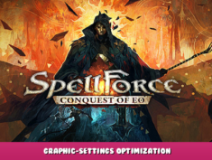 SpellForce: Conquest of Eo – Graphic-Settings Optimization 1 - steamlists.com