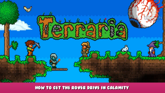 Terraria – How to get the Rover Drive in Calamity? 1 - steamlists.com