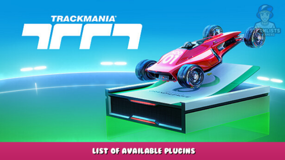 Trackmania – List of Available Plugins 6 - steamlists.com