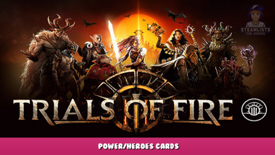 Trials of Fire – Power/Heroes Cards 1 - steamlists.com