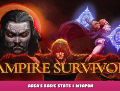 Vampire Survivors – Arca’s Basic Stats & Weapon 1 - steamlists.com