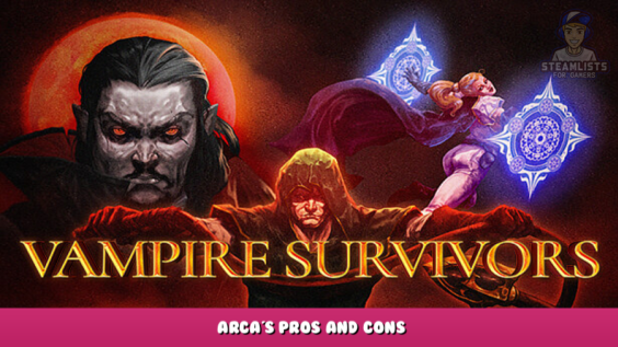 Vampire Survivors – Arca’s Pros and Cons 1 - steamlists.com