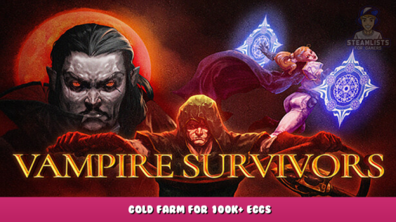 Vampire Survivors – Gold farm for 100k+ eggs 1 - steamlists.com