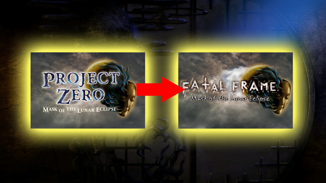 FATAL FRAME / PROJECT ZERO: Mask of the Lunar Eclipse - How to change US title Fatal Frame? - Introduction - B5661FD