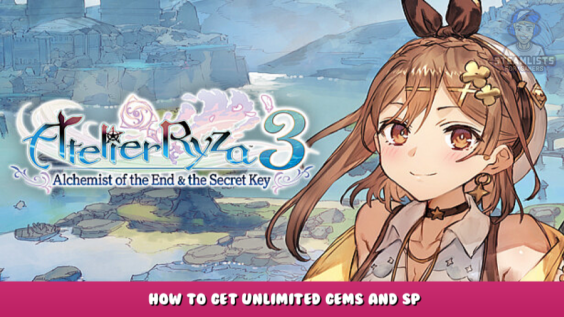 Atelier Ryza 3: Alchemist of the End & the Secret Key – How to get unlimited Gems and SP 10 - steamlists.com